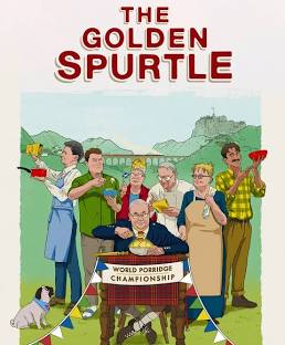 The Golden Spurtle Competition -- Celebrating Porridge and the People Who Love It
