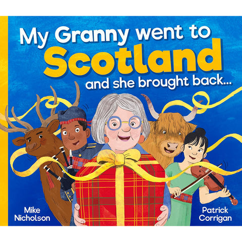 My Granny Went to Scotland and She Brought Back.....