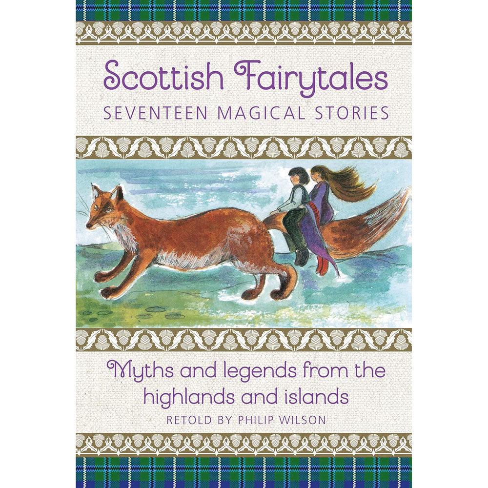 Scottish Fairytales - 17 stories retold by Philip Wilson