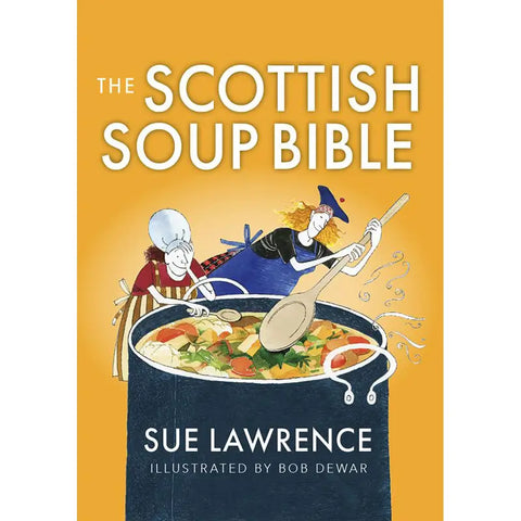 Scottish Soup Bible by Sue Lawrence